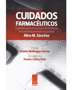 Cuidados Farmacêuticos – Sugestões para um currículo de formação farmacêutica centrada no paciente