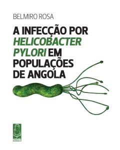 A Infecção por Helicobacter Pylori em Populações de Angola 