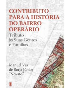 Contribuição para História do Bairro Operário