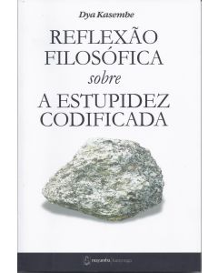 Reflexão Filosófica Sobre a Estupidez Codificada 