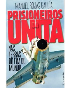 Prisioneiros da UNITA nas Terras  do Fim do Mundo 