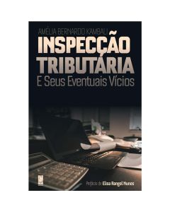 Inspecção Tributária e Seus Eventuais Vícios