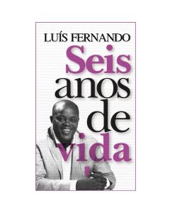 Seis anos de Vida