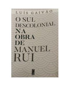 O Sul Descolonial na Obra de Manuel Rui