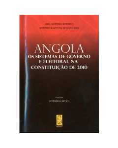Angola os Sistemas de Governo e Eleitoral na Constituição de 2010
