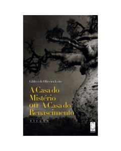 A Casa do Mistério ou  A Casa do Renascimento
