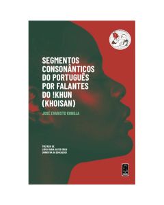 Segmentos Consonânticos do Português por Falantes do !KHUN (KHOISAN)