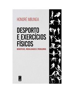 Desporto e Exercícios Físicos - Benefícios