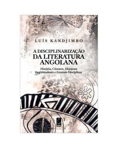 A Disciplinarização da Literatura Angolana